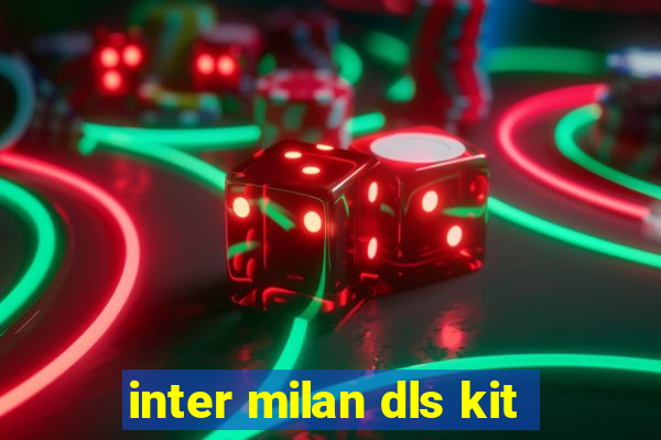 inter milan dls kit